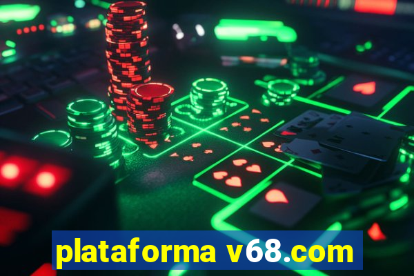 plataforma v68.com